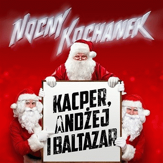 Nocny Kochanek : Kacper, Andżej i Baltazar
